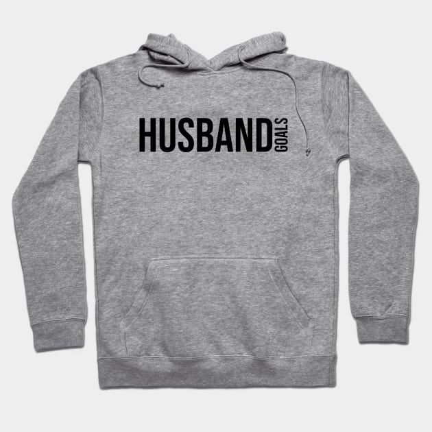 Husband Goals Hoodie by RainbowAndJackson